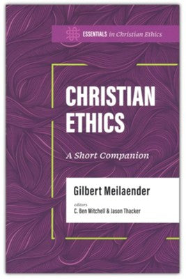 Christian Ethics: Essentials in Christian Ethics