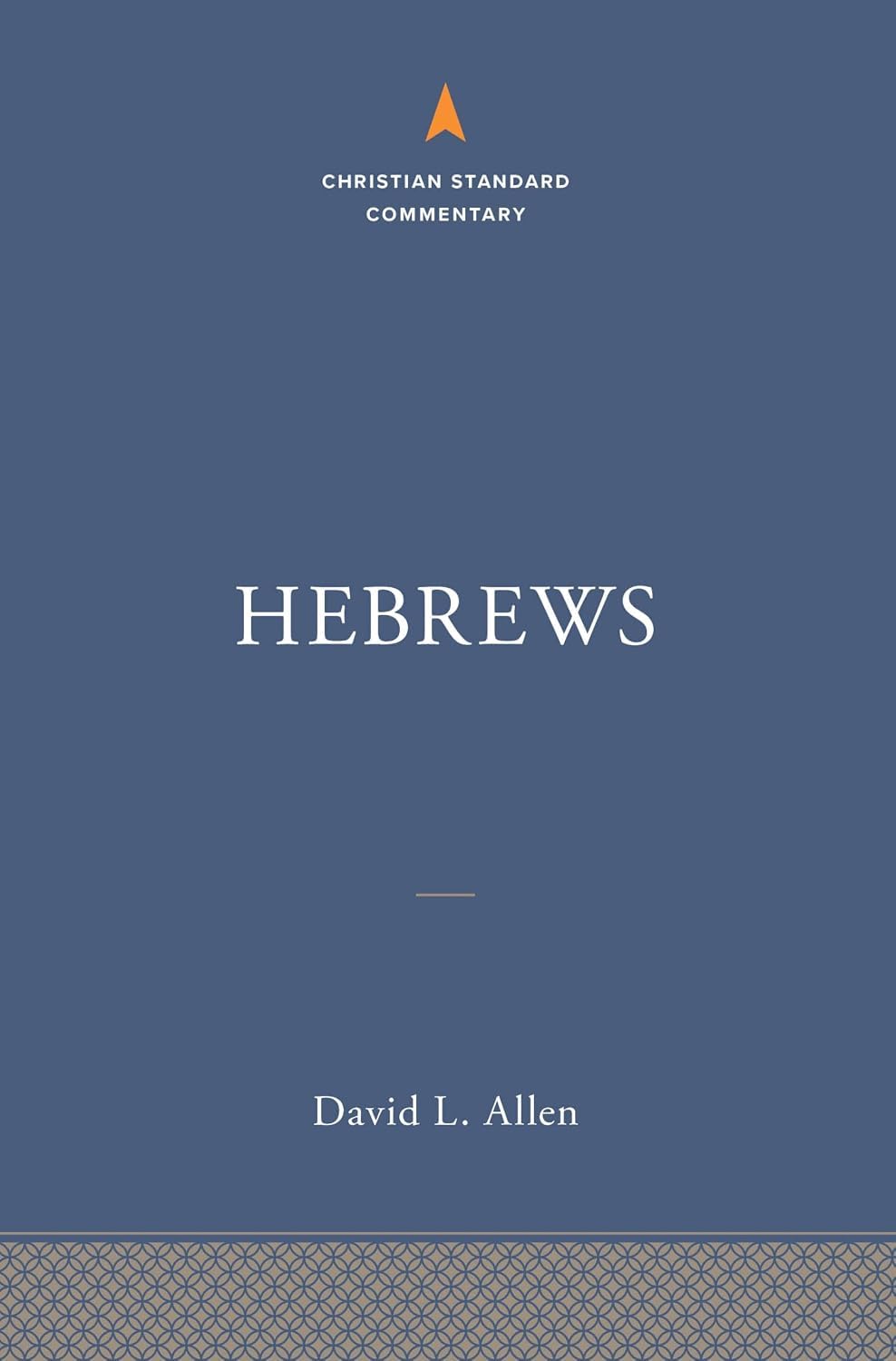 Hebrews: The Christian Standard Commentary