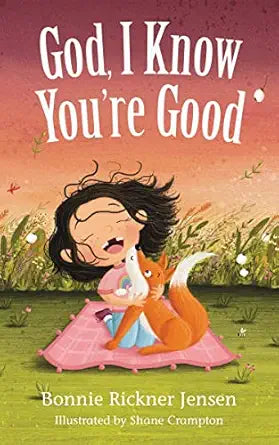 God I Know You're Good