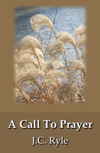 A Call to Prayer by JC Ryle