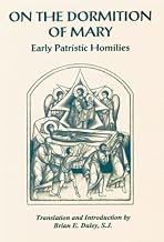 On the Dormition of Mary: Early Patristic Homilies (Popular Patristics)