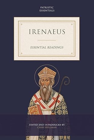 Irenaeus: Essential Readings