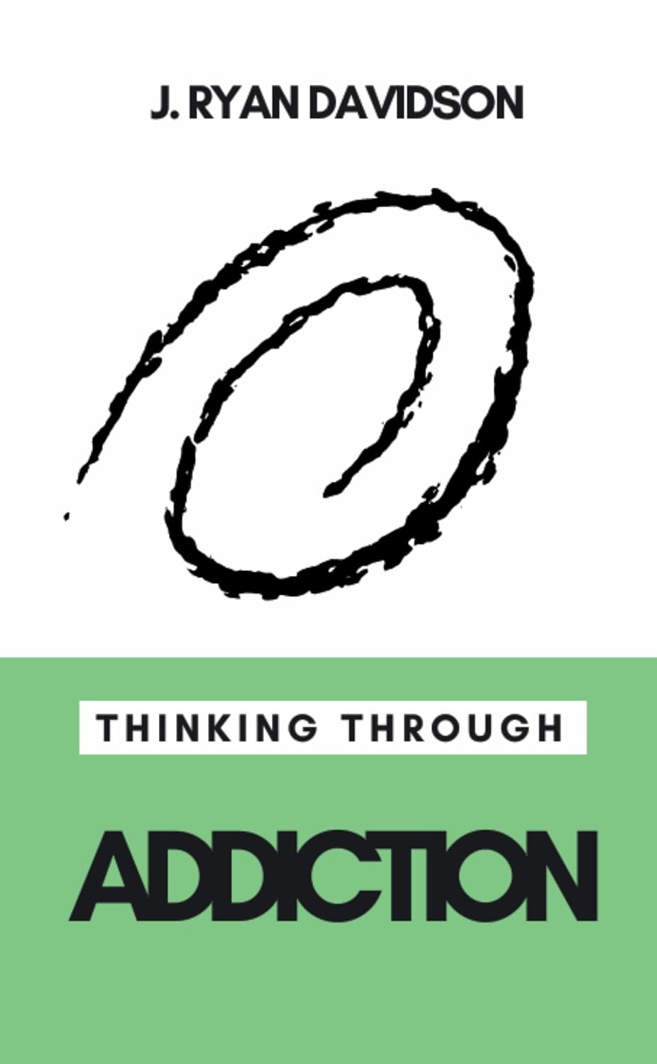 Thinking Through Addiction