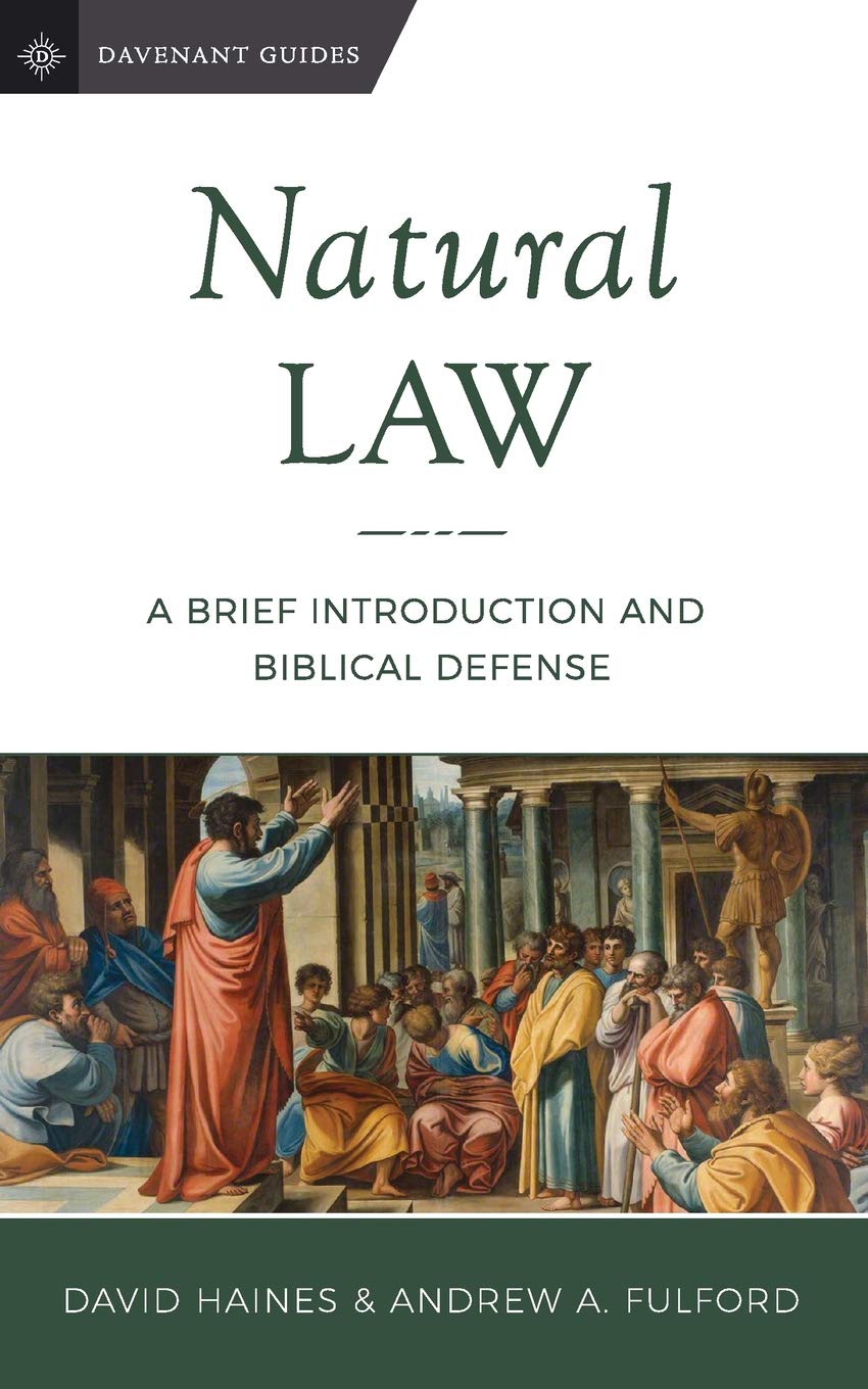 Natural Law: A Brief Introduction and Biblical Defense