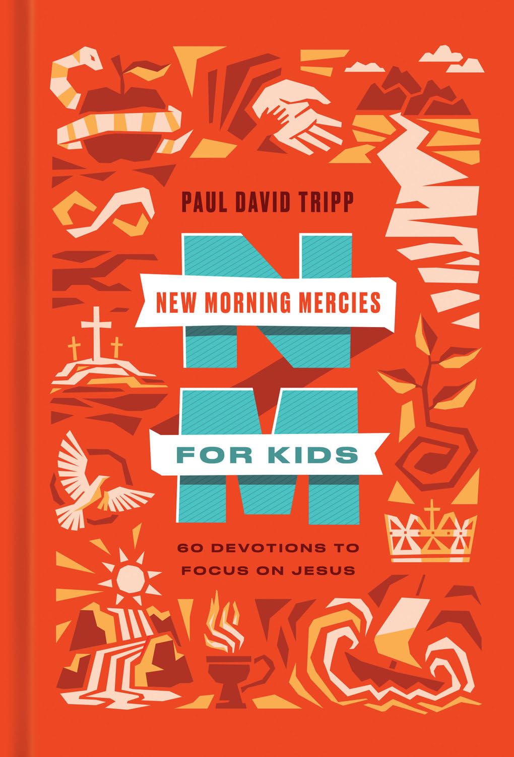 New Morning Mercies for Kids: 60 Devotions to Focus on Jesus