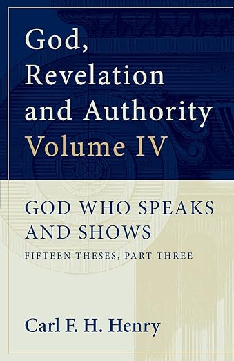 God, Revelation, and Authority Volume 4