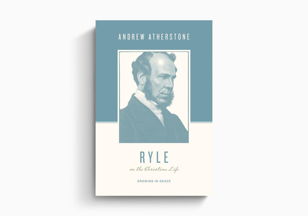 Ryle on the Christian Life: Growing in Grace