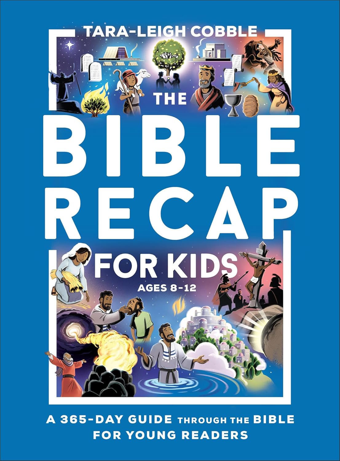 The Bible Recap for Kids - by Tara-Leigh Cobble (Paperback)
