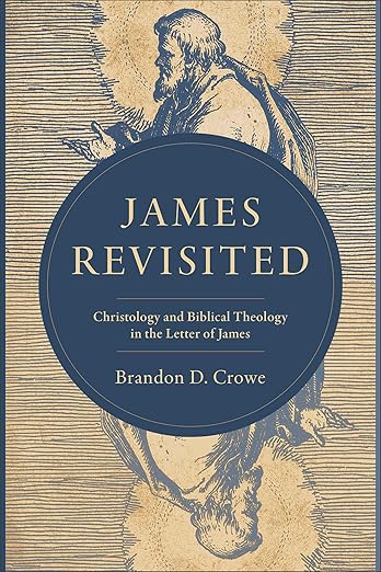 James Revisited: Christology and Biblical Theology in the Letter of James