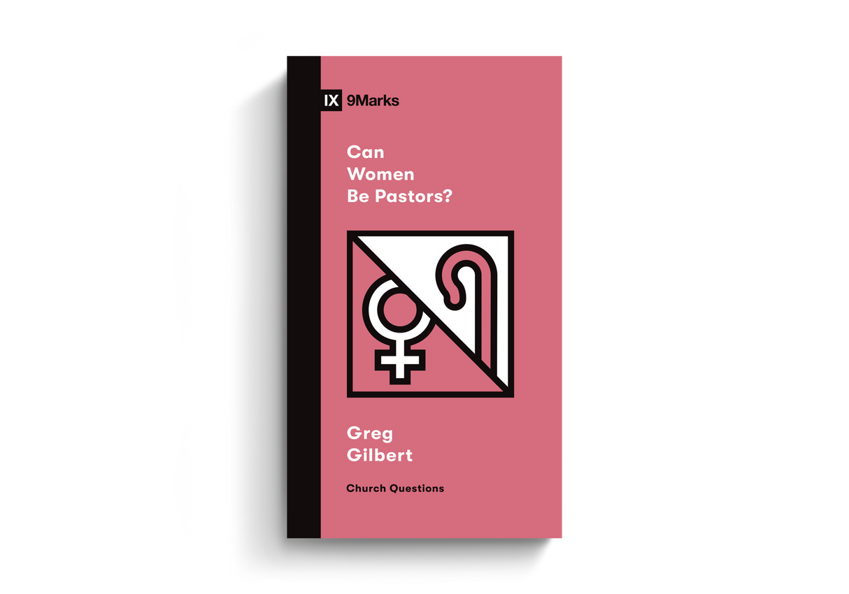 9Marks Can Women Be Pastors