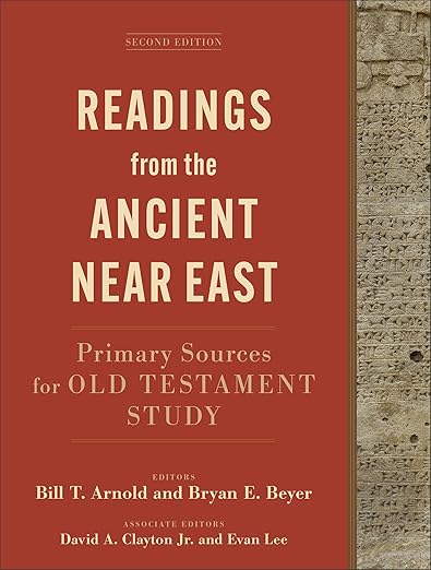 Readings from the Ancient Near East: Primary Sources for Old Testament Study