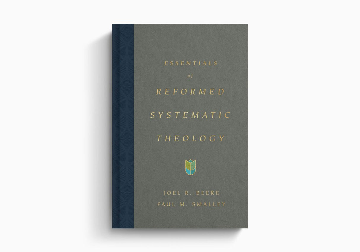 Essentials of Reformed Systematic Theology