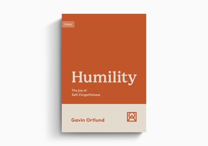 Humility The Joy of Self-Forgetfulness