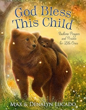 God bless this child bedtime prayers and praises for little ones
