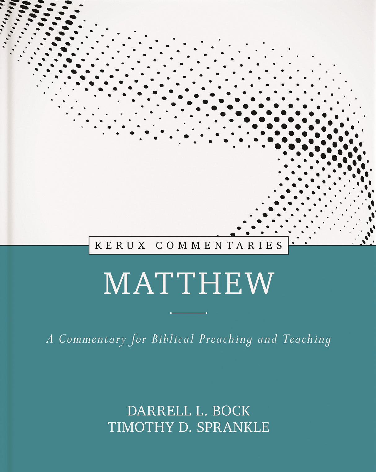 Matthew: A Commentary for Biblical Preaching and Teaching