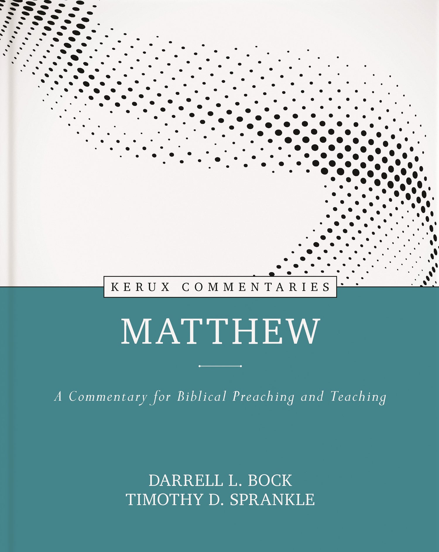 Matthew: A Commentary for Biblical Preaching and Teaching