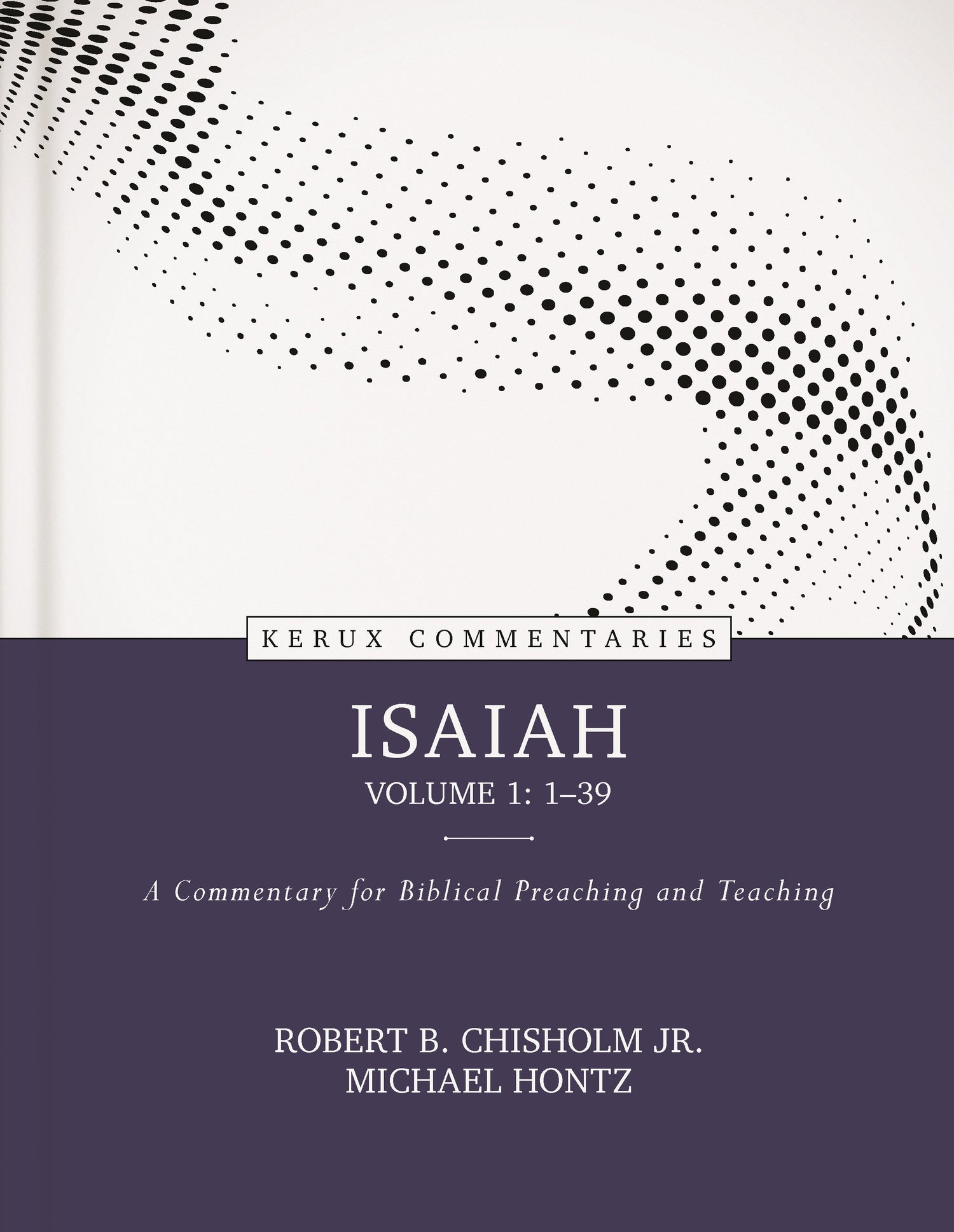 Isaiah: A Commentary for Biblical Preaching and Teaching