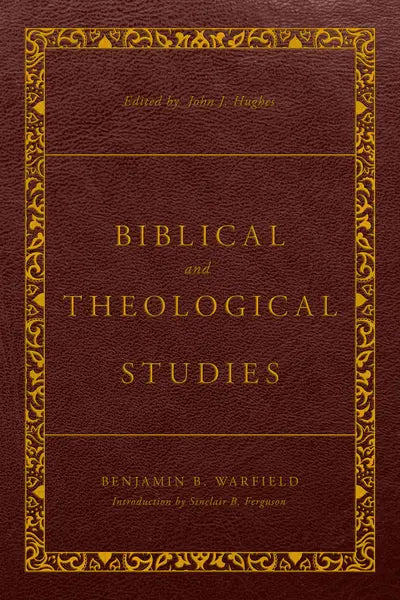 Biblical and Theological Studies Revised and Enhanced