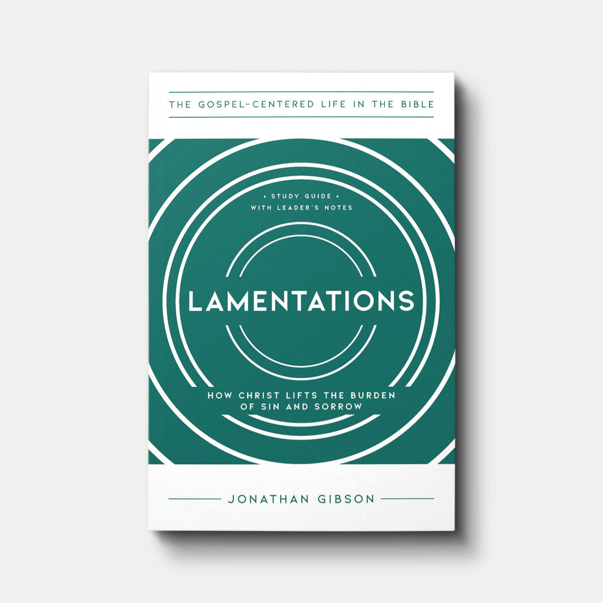 Lamentations: How Christ Lifts the Burden of Sin and Sorrow