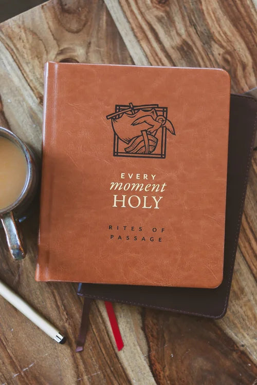 Every Moment Holy: Rites of Passage