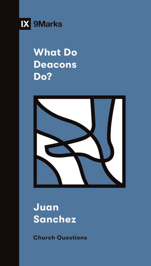 9Marks What Do Deacons Do?