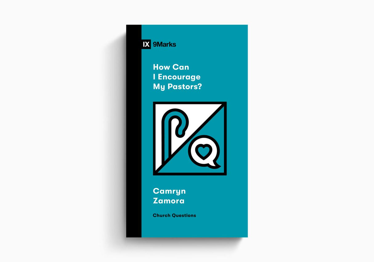 How Can I Encourage My Pastors?
