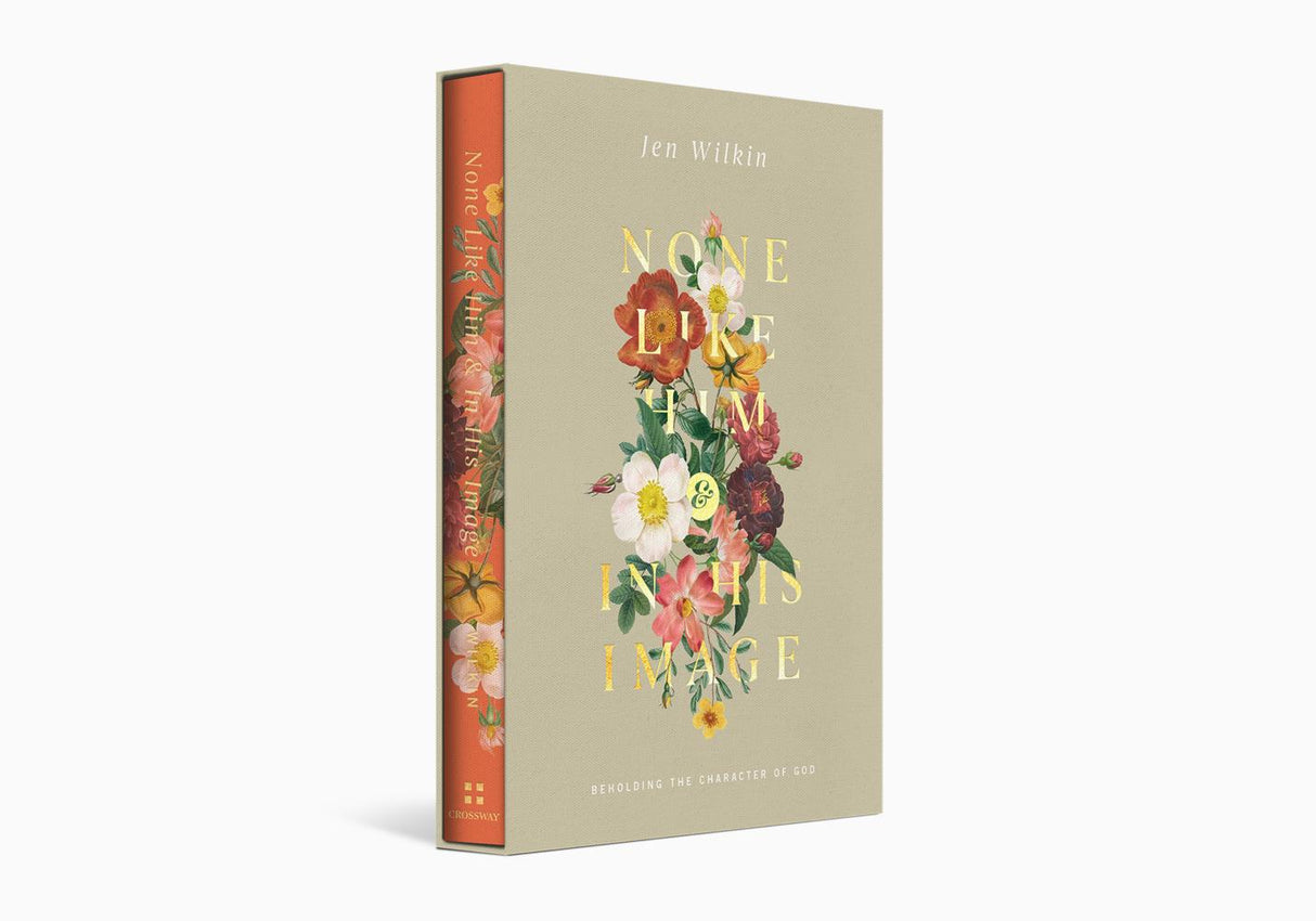 None Like Him and In His Image Gift Edition: Beholding the Character of God (2 Volumes in 1)