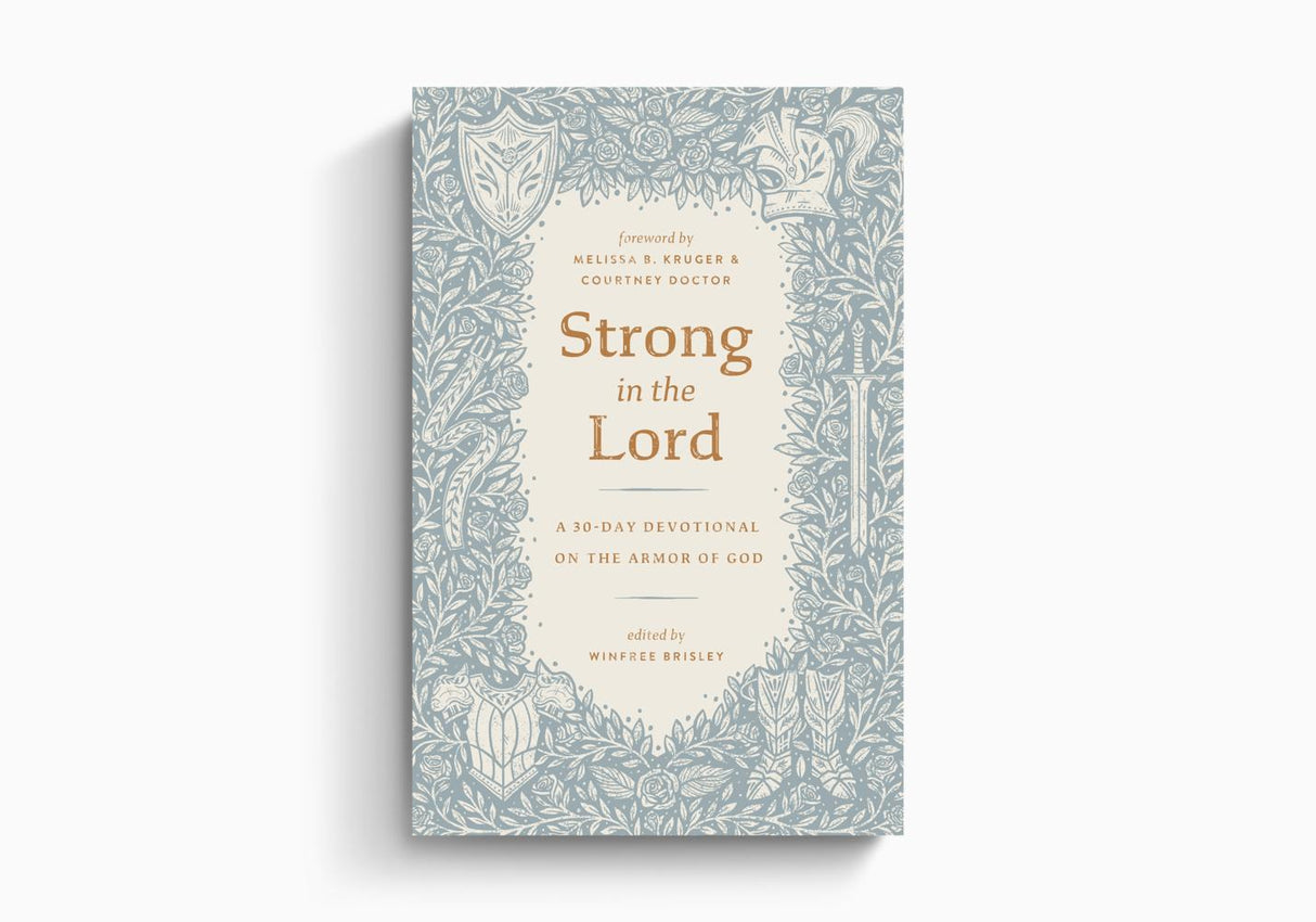 Strong in the Lord: A 30-Day Devotional on the Armor of God