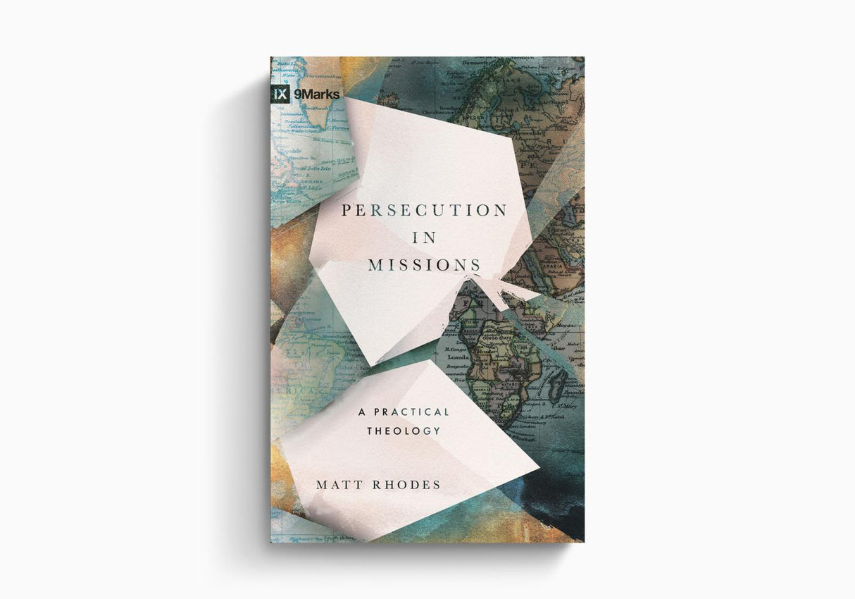 Persecution in Missions: A Practical Theology