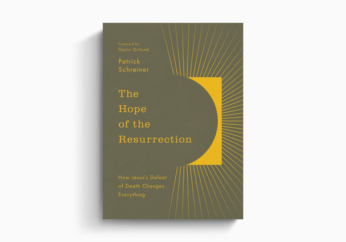 The Hope of the Resurrection: How Jesus's Defeat of Death Changes Everything