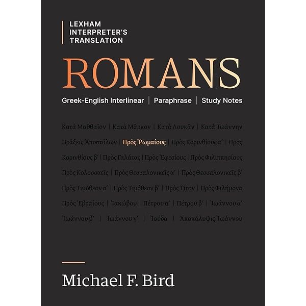 Romans: Greek-English Interlinear | Paraphrase | Study Notes