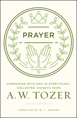 Prayer A.W. Tozer