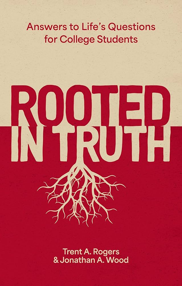 Rooted in Truth: Answers to Life’s Questions for College Students
