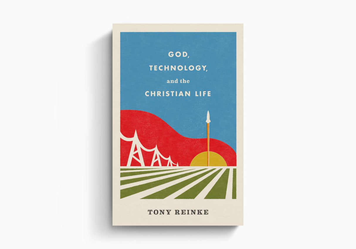 God Technology and the Christian Life