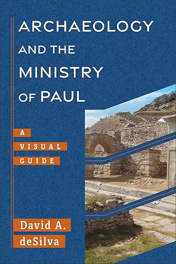 Archaeology and the Ministry of Paul - (Archaeology and the New Testament) by David a Desilva (paperback)