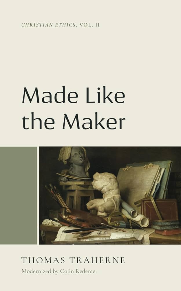 Made Like the Maker: Christian Ethics Vol. 2 (Library of Early English Protestantism)