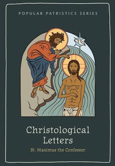 Christological Letters: St. Maximus the Confessor (Popular Patristics)