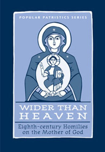 Wider Than Heaven (Popular Patristics)
