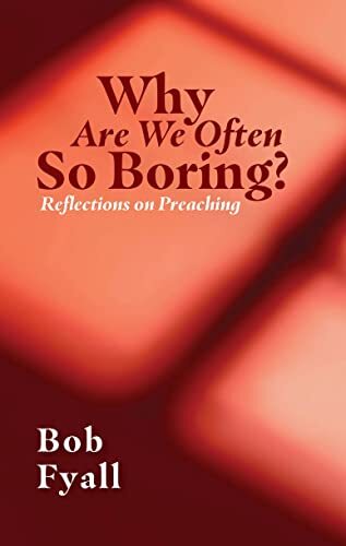 Reflections on Preaching
All of the Bible is teachable. However some sections of The Word are easier to preach than others. Bob Fyall's Why Are We So Often Boring? sets forth a clear discussion around the issues around expositional preaching to pastors,