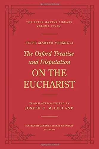 The Oxford Treatise and Disputation On the Eucharist