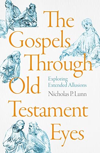Exploring Extended Allusions
Nicholas Lunn explores in depth how the four Gospels draw upon Old Testament texts and enhances your appreciation of the Gospels' presentation of Jesus's life and ministry.