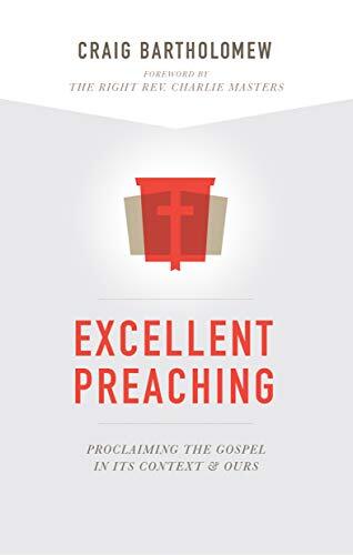 Proclaiming the Gospel in Its Context and Ours
The Bible is far more exciting and relevant to modern life than most realize. In Excellent Preaching, Craig Bartholomew explains how to preach so that the powerful message of the Bible penetrates the daily