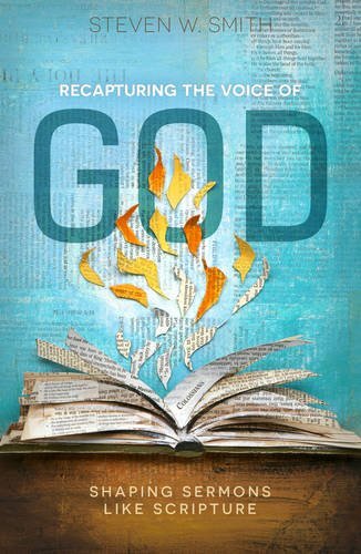 Shaping Sermons Like Scripture
In Recapturing the Voice of God, veteran preacher Steven W. Smith teaches how to preach genre-sensitive, text-driven sermons—to allow the structure of the text to be the structure of the sermon.