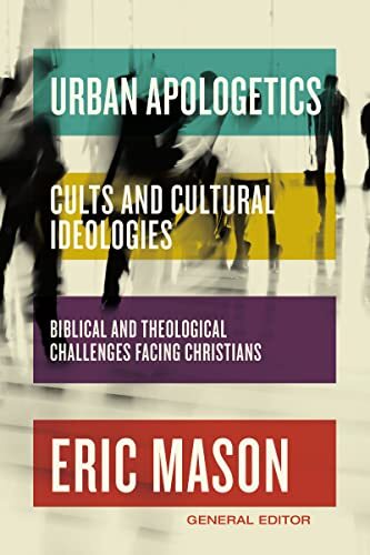 Urban Apologetics Cults and Cultural Ideologies