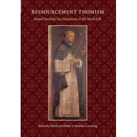 Ressourcement Thomism Sacred Doctrine, The Sacraments