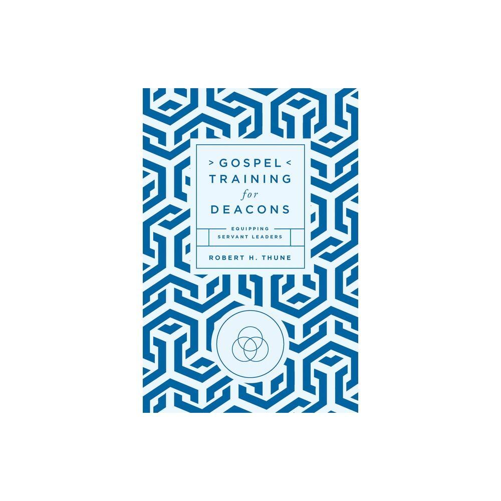 Gospel Training for Deacons