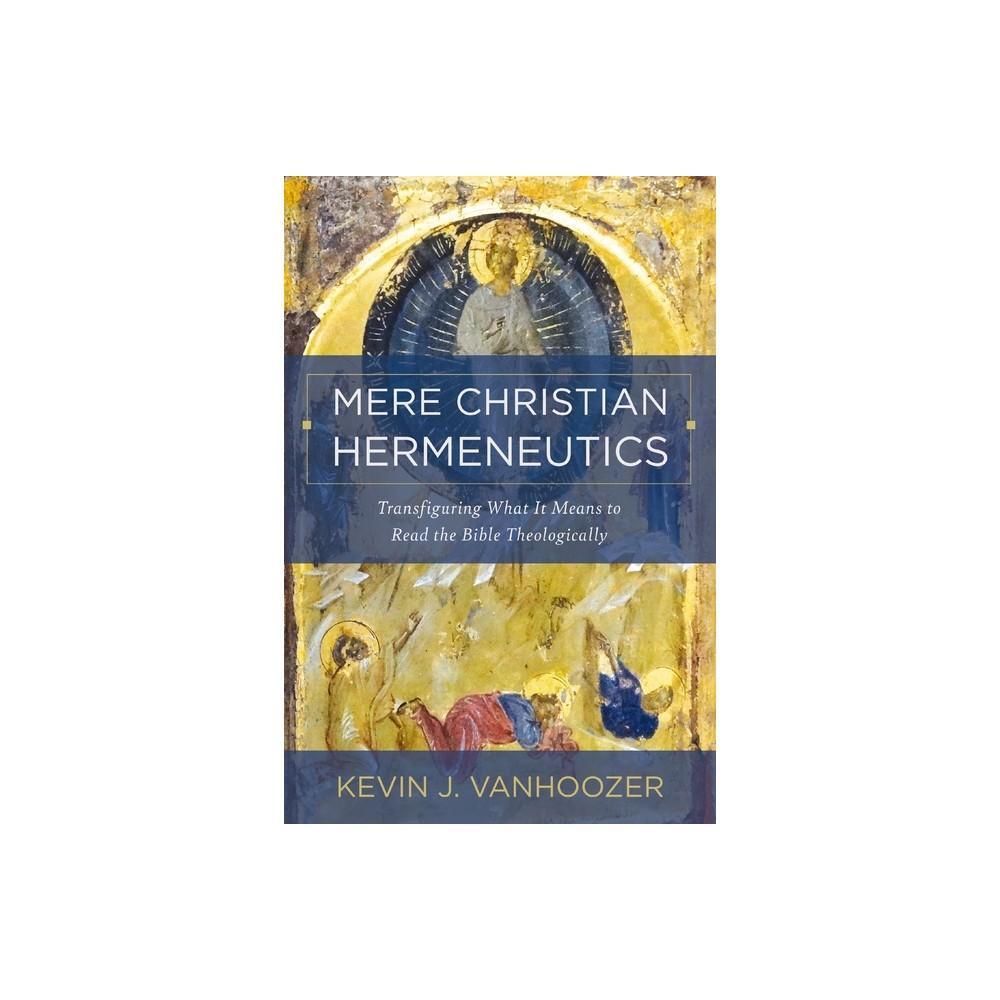 Mere Christian Hermeneutics by Kevin J. Vanhoozer is a comprehensive guide exploring Christian interpretation methods. This hardcover book delves into the principles of hermeneutics within the Christian context, offering valuable insights and perspectives