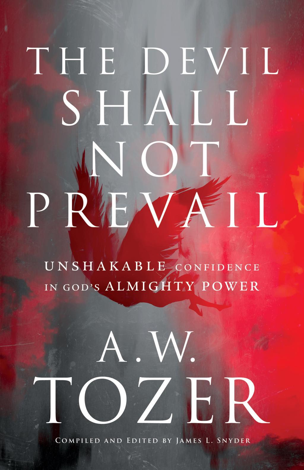 The Devil Shall Not Prevail is a thought-provoking book written by A.W. Tozer and James L. Snyder. This paperback edition offers readers a deep exploration of spiritual warfare and the power of God to overcome evil. With insightful perspectives and engagi