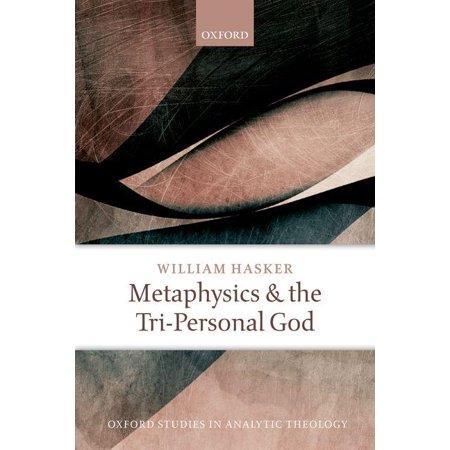 Metaphysics and the Tri-Personal God