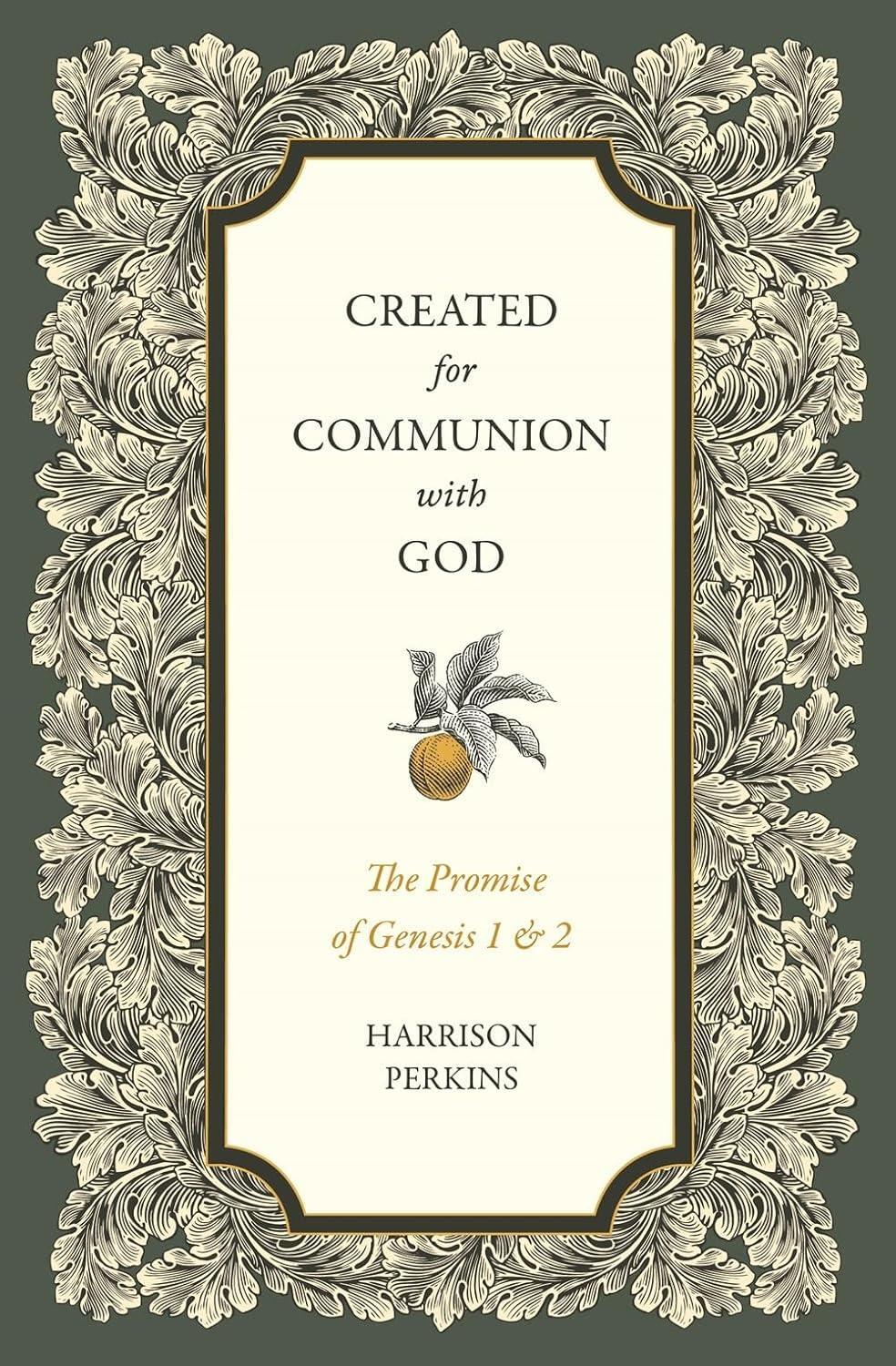 <p>The book of Genesis brings us back to beginnings. And in the beginning, we meet God.</p><p>In <em>Created for Communion with God</em>, Harrison Perkins explains that the creation account of Genesis 1–2 is primarily about God and his relationship with h
